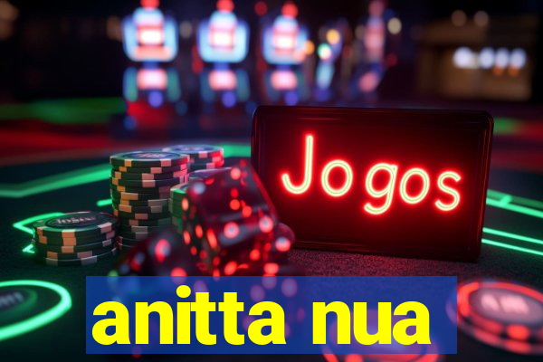 anitta nua